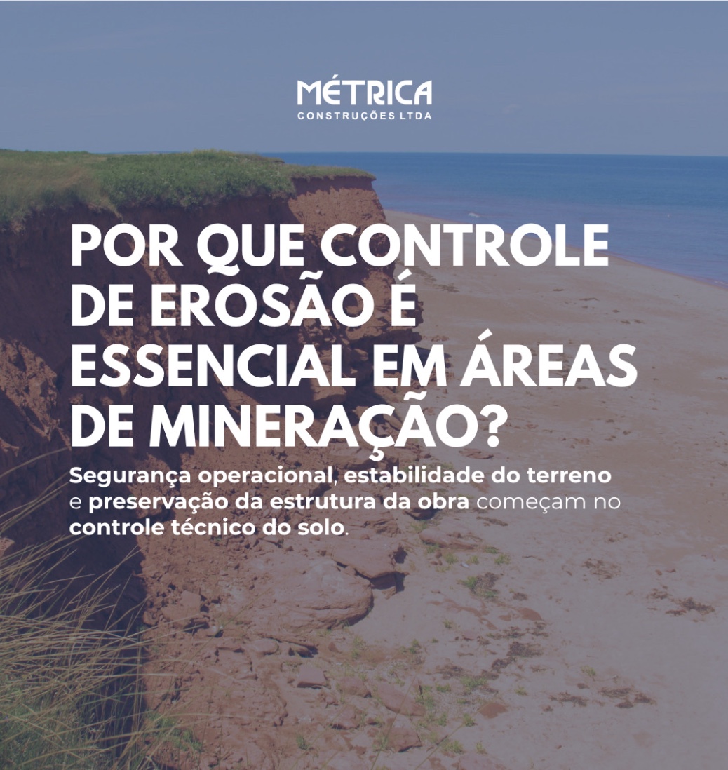 POR QUE CONTROLE DE EROSÃO E ESSENCIAL EM ÁREAS DE MINERAÇÃO?