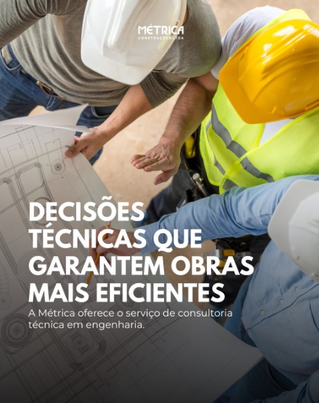 Decisões Técnicas Que Garantem Obras Mais Eficientes